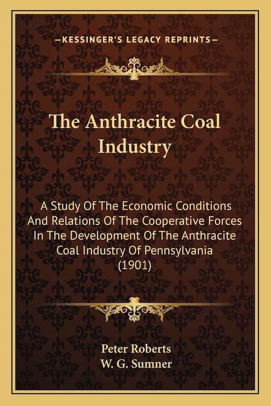 Front cover_The Anthracite Coal Industry