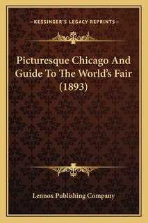 Front cover_Picturesque Chicago And Guide To The World's Fair (1893)