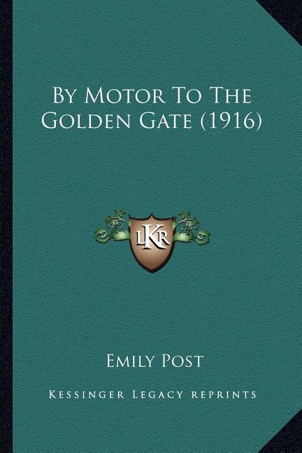 By Motor To The Golden Gate (1916)