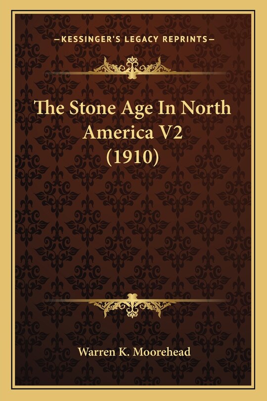 Front cover_The Stone Age In North America V2 (1910)