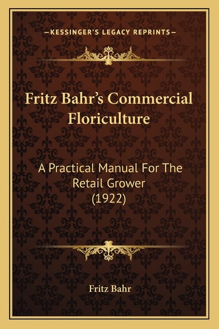 Front cover_Fritz Bahr's Commercial Floriculture
