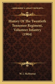 Front cover_History Of The Twentieth Tennessee Regiment, Volunteer Infantry (1904)