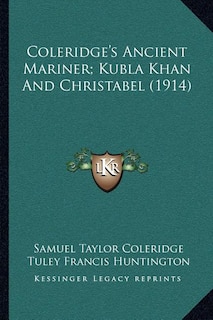 Couverture_Coleridge's Ancient Mariner; Kubla Khan And Christabel (1914)
