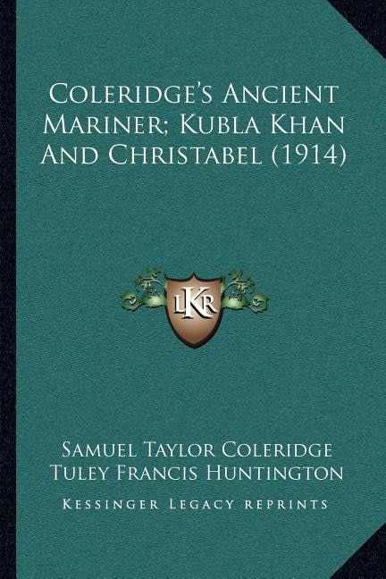 Couverture_Coleridge's Ancient Mariner; Kubla Khan And Christabel (1914)