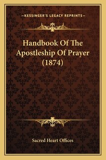 Front cover_Handbook Of The Apostleship Of Prayer (1874)