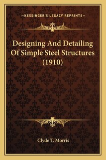 Front cover_Designing And Detailing Of Simple Steel Structures (1910)