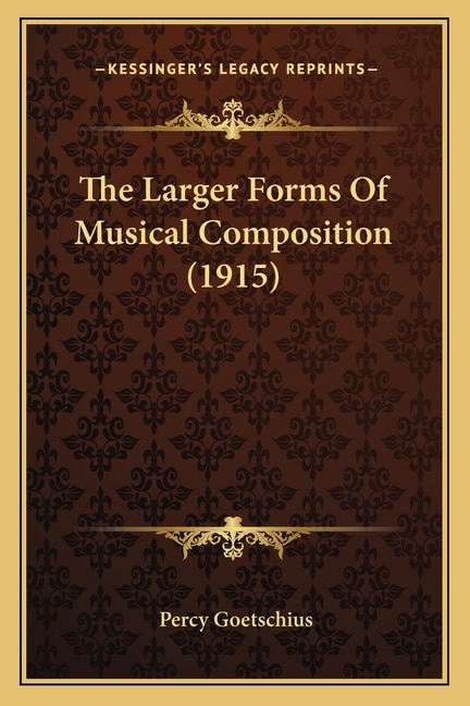 The Larger Forms Of Musical Composition (1915)