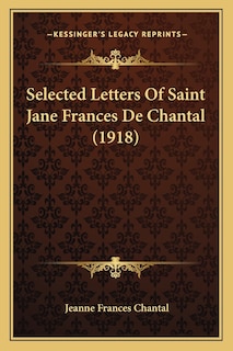 Couverture_Selected Letters Of Saint Jane Frances De Chantal (1918)