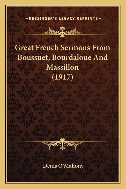 Front cover_Great French Sermons From Boussuet, Bourdaloue And Massillon (1917)