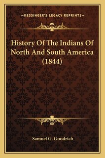 Front cover_History Of The Indians Of North And South America (1844)