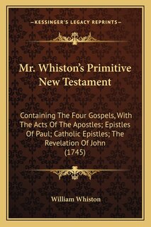Front cover_Mr. Whiston's Primitive New Testament