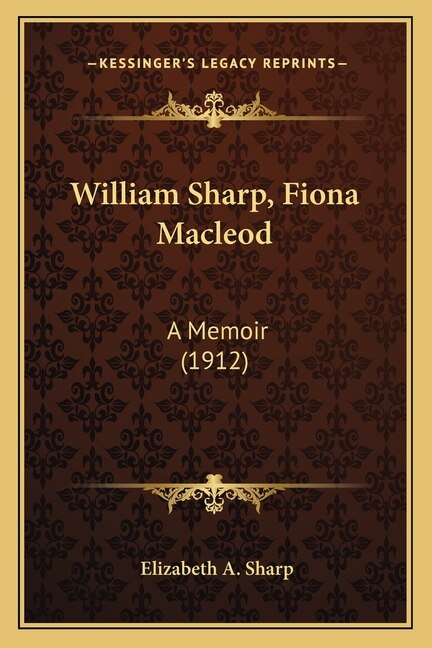 Front cover_William Sharp, Fiona Macleod