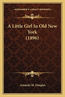 Front cover_A Little Girl In Old New York (1896)