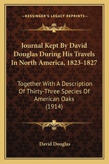 Front cover_Journal Kept by David Douglas During His Travels in North America, 1823-1827