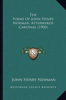 Front cover_The Poems Of John Henry Newman, Afterwards Cardinal (1900)