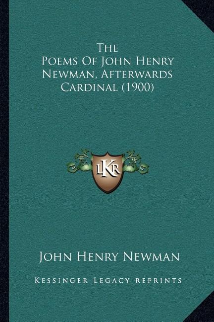 Front cover_The Poems Of John Henry Newman, Afterwards Cardinal (1900)
