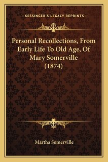 Couverture_Personal Recollections, From Early Life To Old Age, Of Mary Somerville (1874)