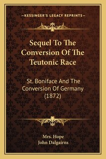 Couverture_Sequel To The Conversion Of The Teutonic Race
