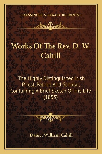 Front cover_Works Of The Rev. D. W. Cahill