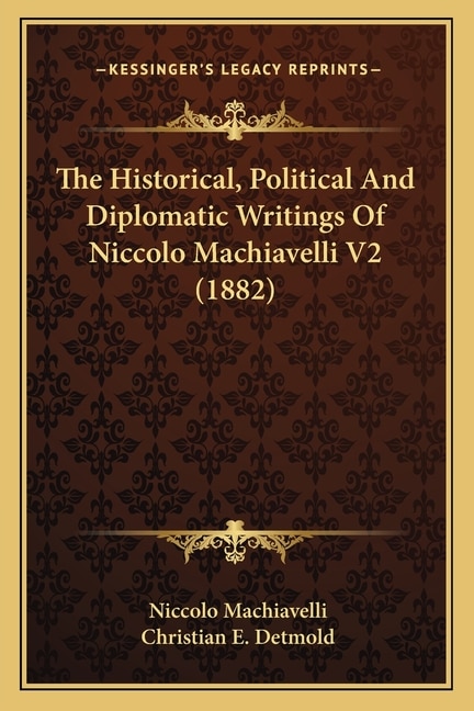 Front cover_The Historical, Political And Diplomatic Writings Of Niccolo Machiavelli V2 (1882)