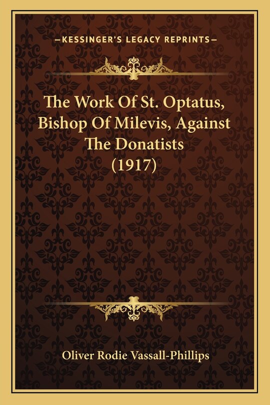 Couverture_The Work of St. Optatus, Bishop of Milevis, Against the Donatists (1917)
