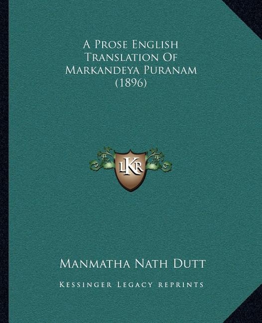 Front cover_A Prose English Translation Of Markandeya Puranam (1896)