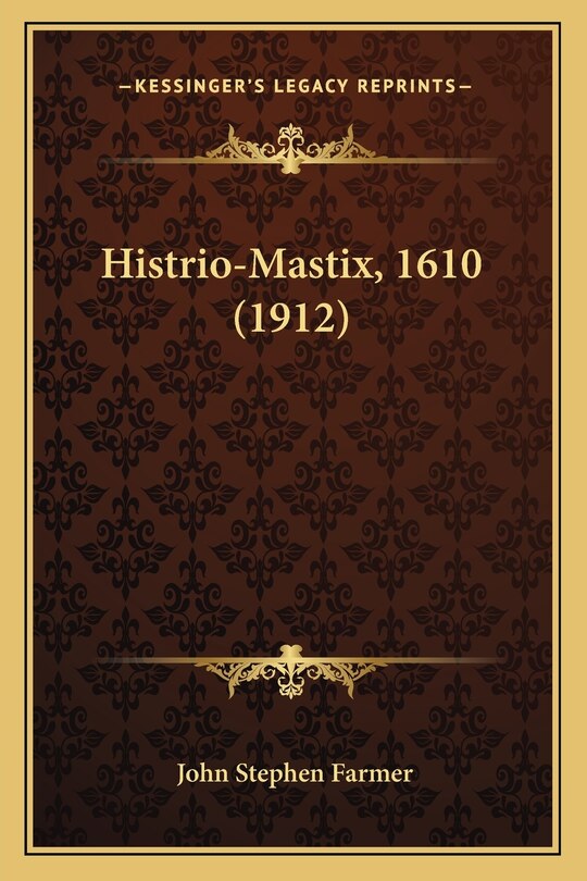 Front cover_Histrio-Mastix, 1610 (1912)