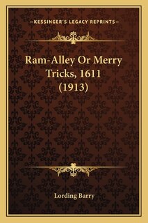 Front cover_Ram-Alley Or Merry Tricks, 1611 (1913)