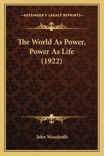 Couverture_The World As Power, Power As Life (1922)