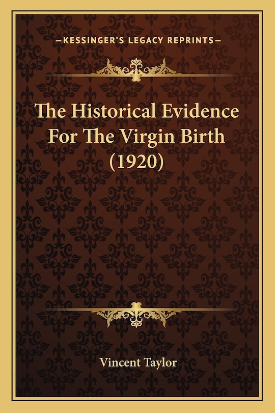 Front cover_The Historical Evidence For The Virgin Birth (1920)