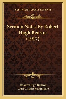 Front cover_Sermon Notes By Robert Hugh Benson (1917)