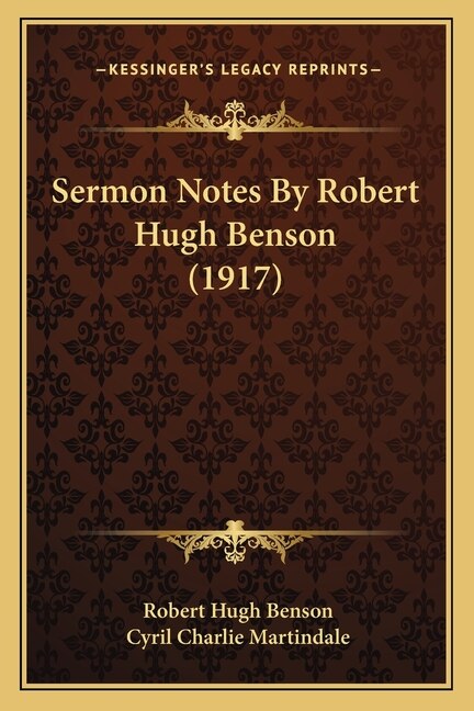 Front cover_Sermon Notes By Robert Hugh Benson (1917)