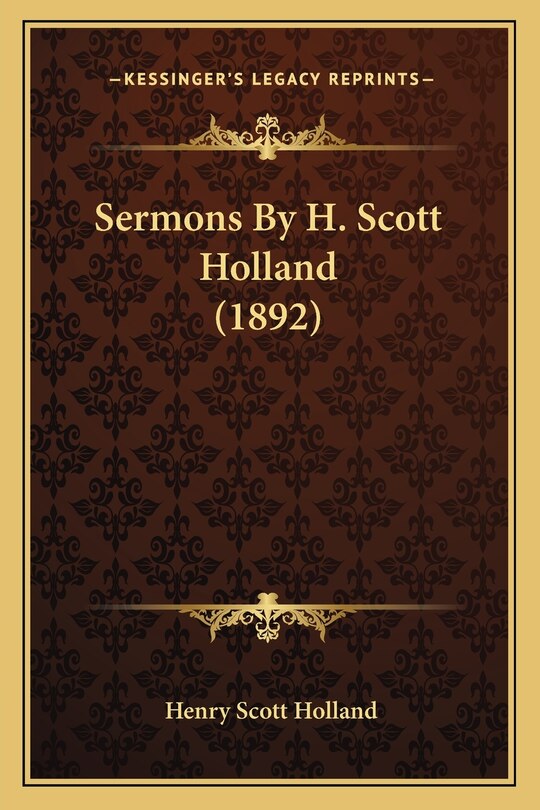 Front cover_Sermons By H. Scott Holland (1892)