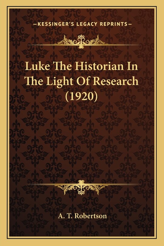 Front cover_Luke The Historian In The Light Of Research (1920)