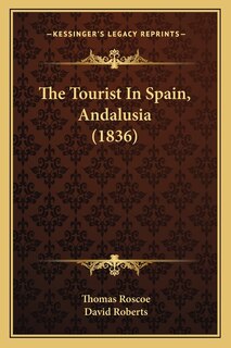 Front cover_The Tourist In Spain, Andalusia (1836)