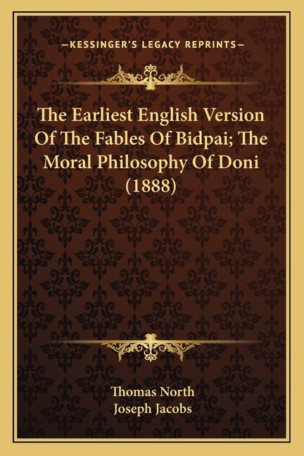 Front cover_The Earliest English Version Of The Fables Of Bidpai; The Moral Philosophy Of Doni (1888)