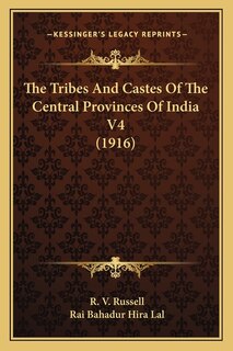 The Tribes And Castes Of The Central Provinces Of India V4 (1916)