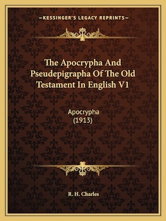 Front cover_The Apocrypha and Pseudepigrapha of the Old Testament in English V1