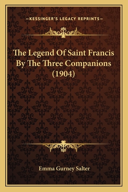 Front cover_The Legend Of Saint Francis By The Three Companions (1904)