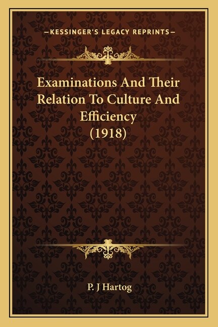 Couverture_Examinations And Their Relation To Culture And Efficiency (1918)