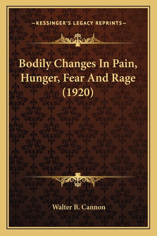 Couverture_Bodily Changes in Pain, Hunger, Fear and Rage (1920)