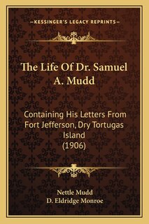 Front cover_The Life Of Dr. Samuel A. Mudd
