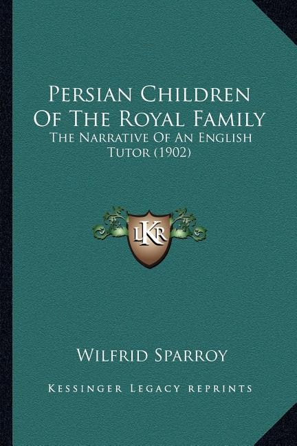 Front cover_Persian Children Of The Royal Family