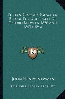 Front cover_Fifteen Sermons Preached Before The University Of Oxford Between 1826 And 1843 (1896)