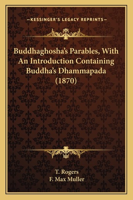 Couverture_Buddhaghosha's Parables, With An Introduction Containing Buddha's Dhammapada (1870)