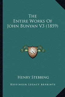 Front cover_The Entire Works Of John Bunyan V3 (1859)