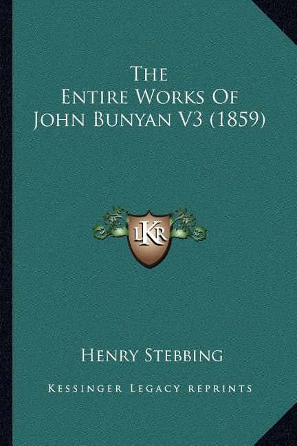 Front cover_The Entire Works Of John Bunyan V3 (1859)