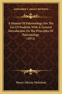 Couverture_A Manual Of Paleontology For The Use Of Students With A General Introduction On The Principles Of Paleontology (1872)