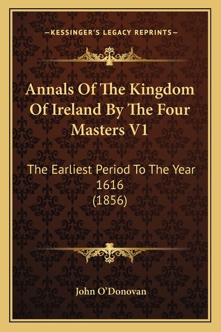 Couverture_Annals Of The Kingdom Of Ireland By The Four Masters V1
