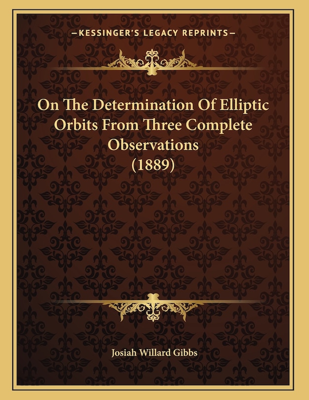 Front cover_On The Determination Of Elliptic Orbits From Three Complete Observations (1889)